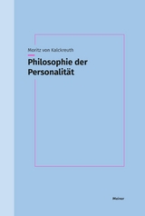 Philosophie der Personalität -  Moritz von Kalckreuth