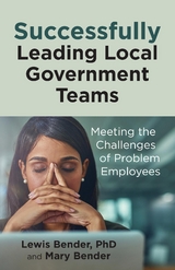 Successfully Leading Local Government Teams - Lewis Bender, Mary Bender