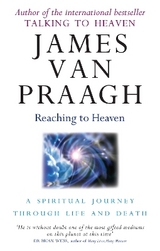 Reaching To Heaven - Van Praagh, James