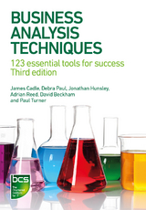 Business Analysis Techniques -  David Beckham,  James Cadle,  Jonathan Hunsley,  Debra Paul,  Adrian Reed,  Paul Turner