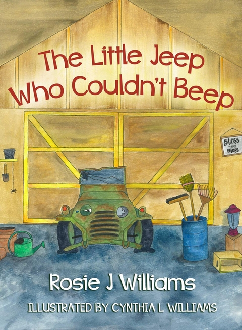 The Little Jeep Who Couldn't Beep - Rosie Williams