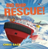 Big Ship Rescue! (Big Rescue) - Chris Gall