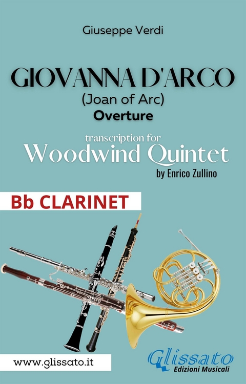 Giovanna d'Arco - Woodwind Quintet (Bb CLARINET) - Giuseppe Verdi, a cura di Enrico Zullino