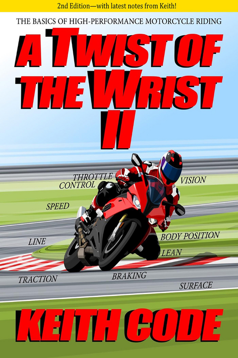 Twist of the Wrist II 2nd Edition -  Keith Code