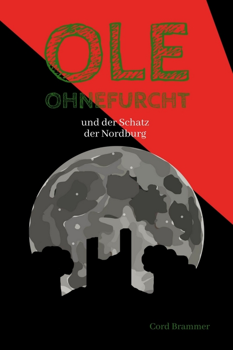 Ole Ohnefurcht: und der Schatz der Nordburg (Überarbeitete und gekürzte Ausgabe) - Cord Brammer