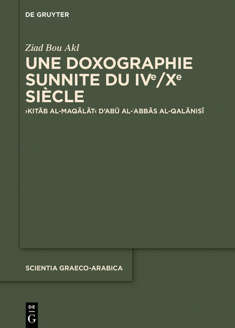 Une doxographie sunnite du IVe/Xe siècle -  Ziad Bou Akl