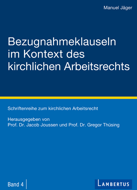 Bezugnahmeklauseln im Kontext des kirchlichen Arbeitsrechts - Manuel Jäger