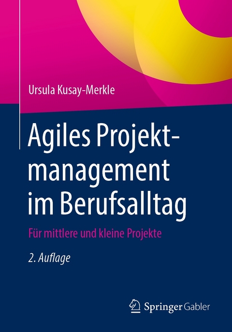 Agiles Projektmanagement im Berufsalltag - Ursula Kusay-Merkle