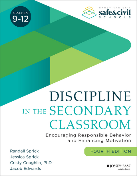 Discipline in the Secondary Classroom -  Cristy Coughlin,  Jacob Edwards,  Jessica Sprick,  Randall S. Sprick