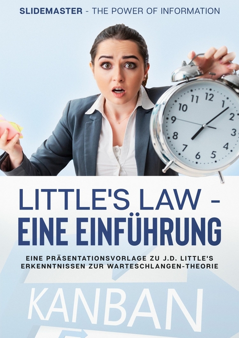 Little&apos;s Law - eine Einführung -  Slidemaster The Power of Information