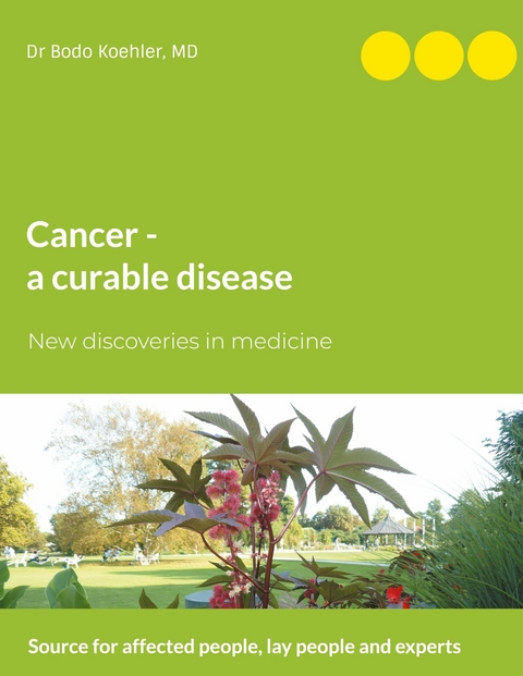 Cancer - a curable disease - Bodo Koehler