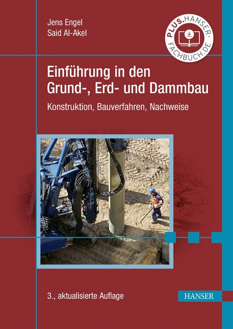 Einführung in den Grund-, Erd- und Dammbau - Jens Engel, Said Al-Akel