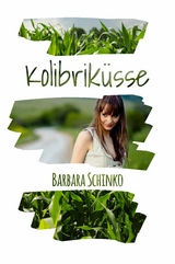 Kolibriküsse - Barbara Schinko