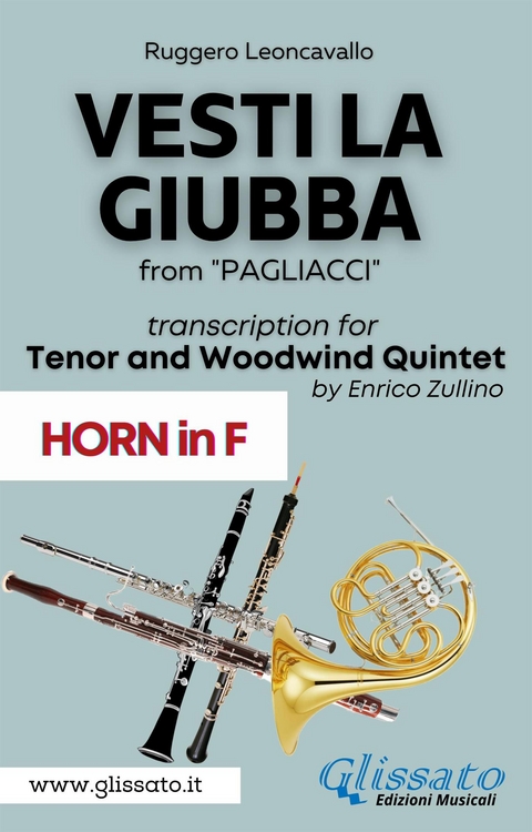 (Horn part) Vesti la giubba - Tenor & Woodwind Quintet - Ruggero Leoncavallo, a cura di Enrico Zullino