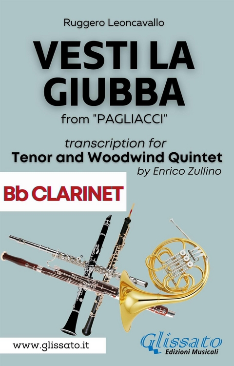 (Bb Clarinet part) Vesti la giubba - Tenor & Woodwind Quintet - Ruggero Leoncavallo, a cura di Enrico Zullino