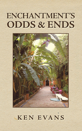 Enchantment's Odds & Ends -  Ken Evans