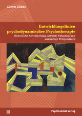 Entwicklungslinien psychodynamischer Psychotherapie - Günter Gödde