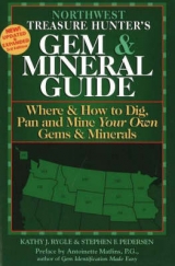 Northwest Treasure Hunter's Gem and Mineral Guide - Rygle, Kathy J.; Pedersen, Stephen F.