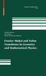 Fourier-Mukai and Nahm Transforms in Geometry and Mathematical Physics - Claudio Bartocci, Ugo Bruzzo, Daniel Hernández Ruipérez