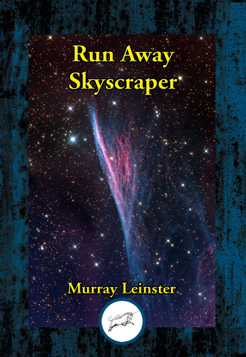 Runaway Skyscraper -  Murray Leinster