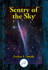 Sentry of the Sky -  Evelyn  E. Smith