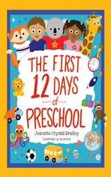 First 12 Days of Preschool -  Jeanette Crystal Bradley