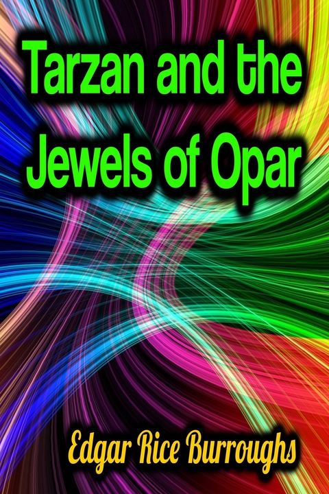 Tarzan and the Jewels of Opar - Edgar Rice Burroughs