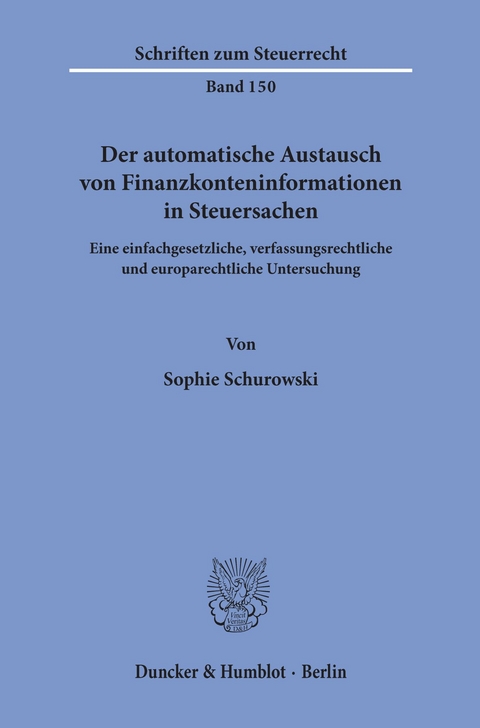 Der automatische Austausch von Finanzkonteninformationen in Steuersachen. -  Sophie Schurowski