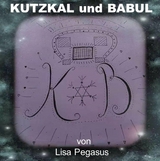 Kutzkal und Babul - Lisa Pegasus