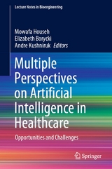 Multiple Perspectives on Artificial Intelligence in Healthcare - 