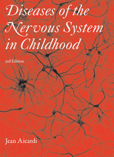 Diseases of the Nervous System in Childhood - Aicardi, Jean