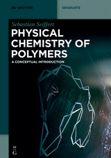 Physical Chemistry of Polymers - Sebastian Seiffert