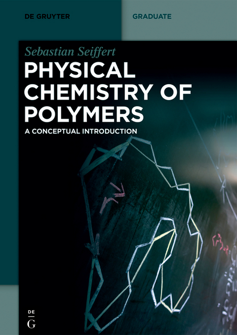 Physical Chemistry of Polymers - Sebastian Seiffert