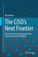 The CISO’s Next Frontier - Raj Badhwar