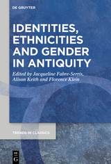 Identities, Ethnicities and Gender in Antiquity - 