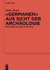 „Germanen“ aus Sicht der Archäologie - Heiko Steuer