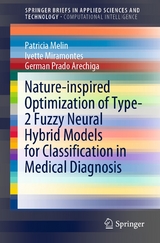 Nature-inspired Optimization of Type-2 Fuzzy Neural Hybrid Models for Classification in Medical Diagnosis - Patricia Melin, Ivette Miramontes, German Prado Arechiga