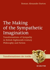 The Making of the Sympathetic Imagination - Roman Alexander Barton