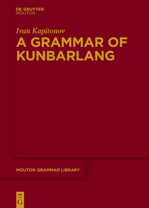 A Grammar of Kunbarlang - Ivan Kapitonov