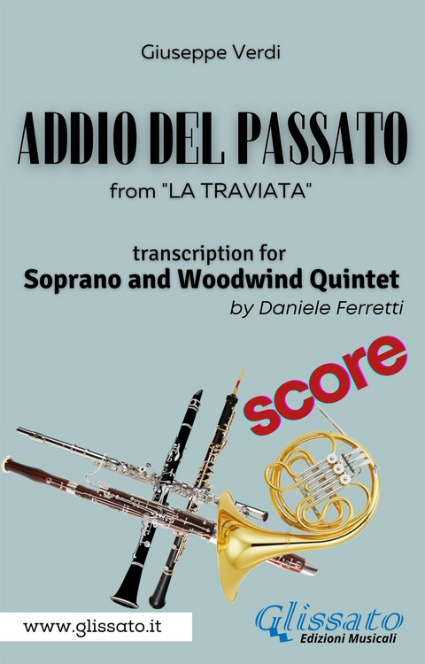 (Score) Addio del passato - Soprano & Woodwind Quintet - Giuseppe Verdi, a cura di Daniele Ferretti