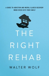 Right Rehab -  Walter Wolf