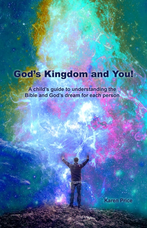 God's Kingdom and You! -  Karen Price