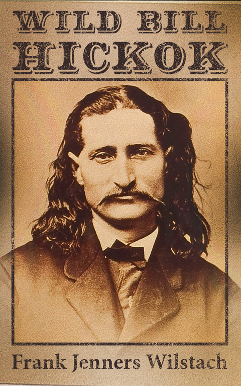 Wild Bill Hickok - Frank Jenners Wilstach