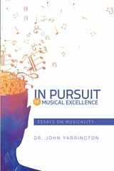 IN PURSUIT OF MUSICAL EXCELLENCE - John Yarrington