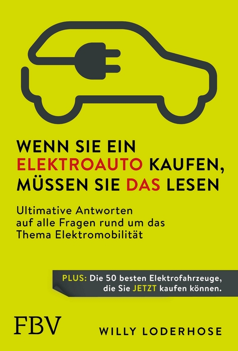 Wenn Sie ein Elektroauto kaufen, müssen Sie das lesen - Willy Loderhose