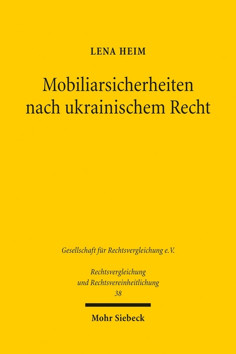 Mobiliarsicherheiten nach ukrainischem Recht -  Lena Heim