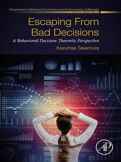 Escaping from Bad Decisions -  Kazuhisa Takemura