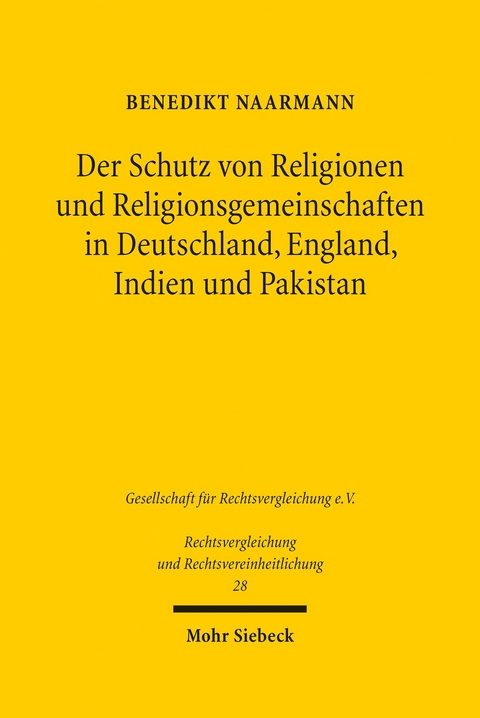 Der Schutz von Religionen und Religionsgemeinschaften in Deutschland, England, Indien und Pakistan -  Benedikt Naarmann