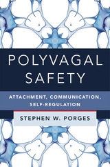 Polyvagal Safety -  Stephen W. Porges