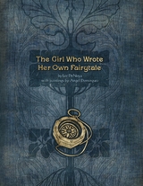 The Girl Who Wrote Her Own Fairytale - Lee DeNoya